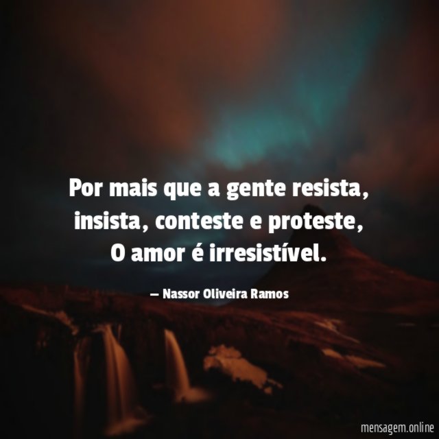 Por mais que a gente resista