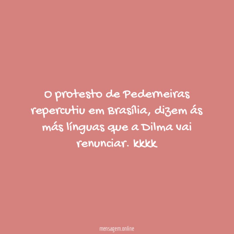 O protesto de Pederneiras repercutiu em Brasília