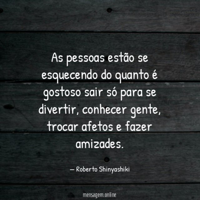 As pessoas estão se esquecendo do quanto é