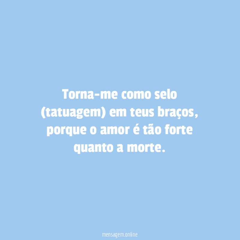 Torna-me como selo (tatuagem) em teus braços