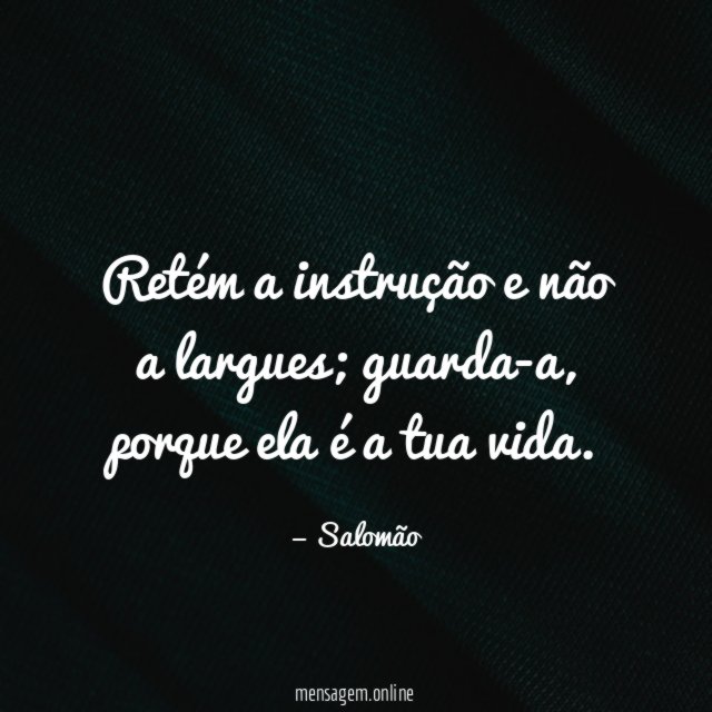 Retém a instrução e não a largues