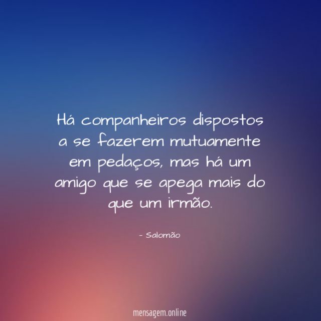 Há companheiros dispostos a se fazerem mutuamente em pedaços