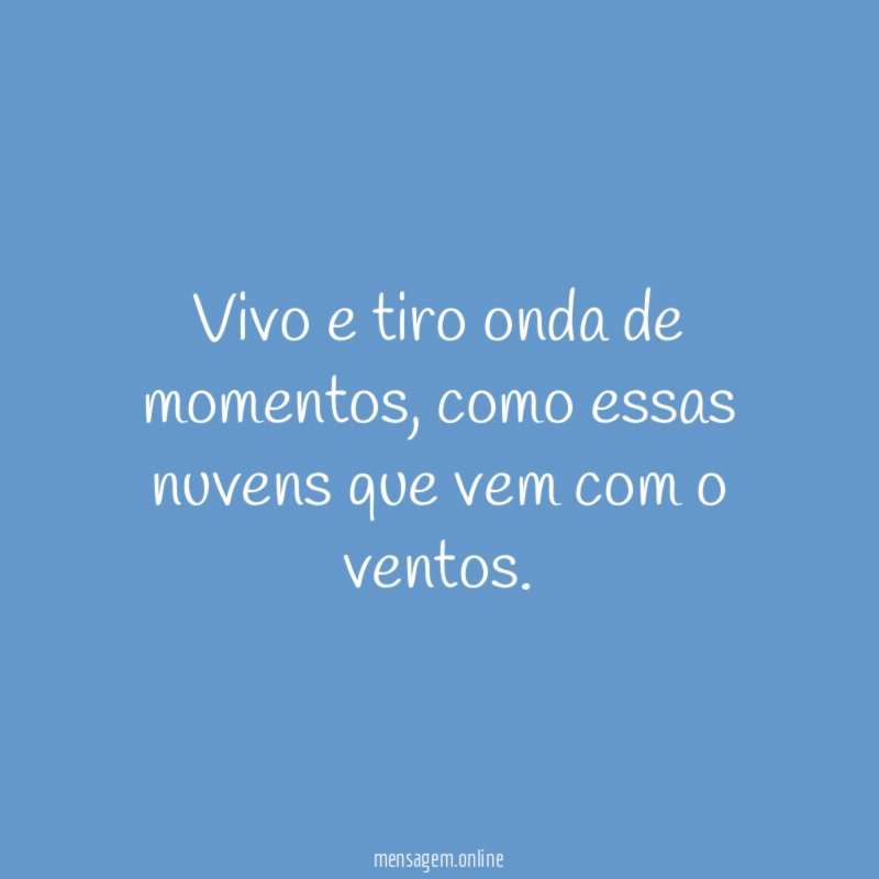 Vivo e tiro onda de momentos