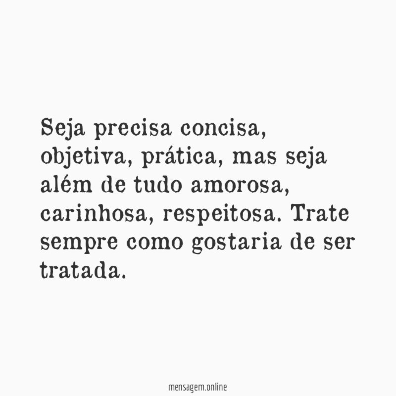 Seja precisa concisa