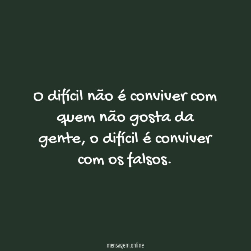 O difícil não é conviver com quem não