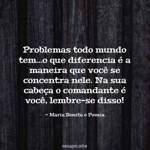 Problemas todo mundo tem