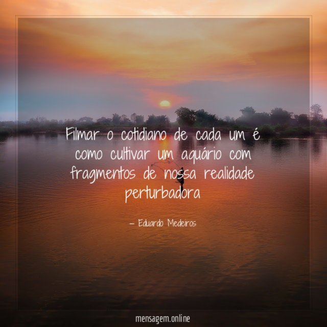 Filmar o cotidiano de cada um é como