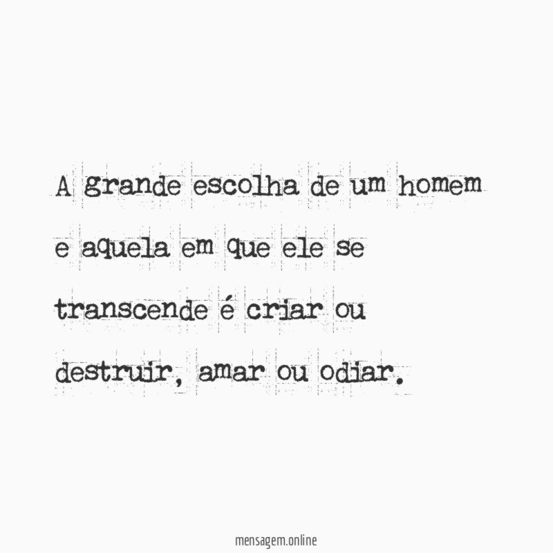 A grande escolha de um homem e aquela
