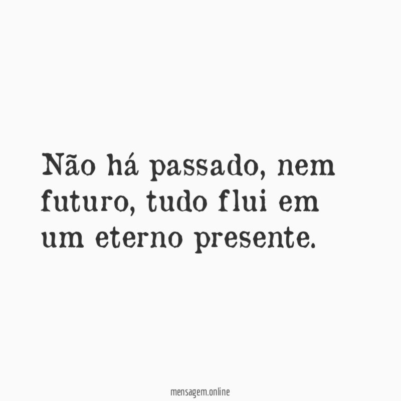 Não há passado