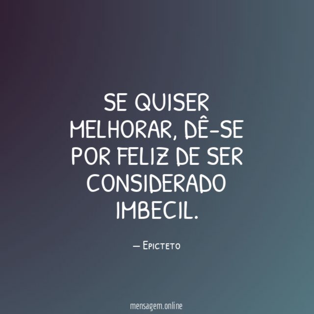 Se quiser melhorar