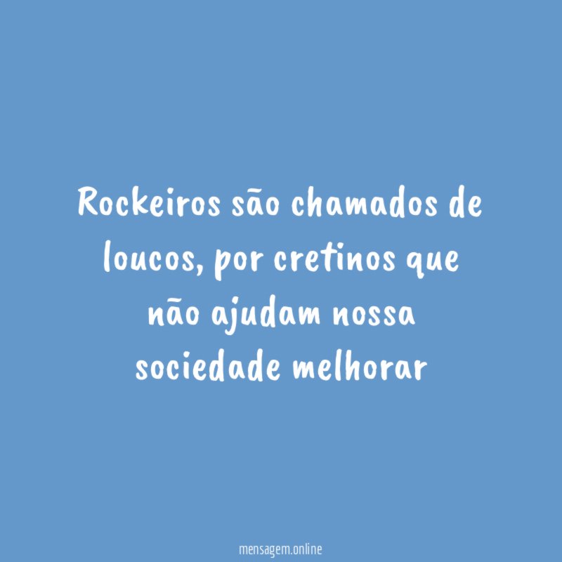 Rockeiros são chamados de loucos