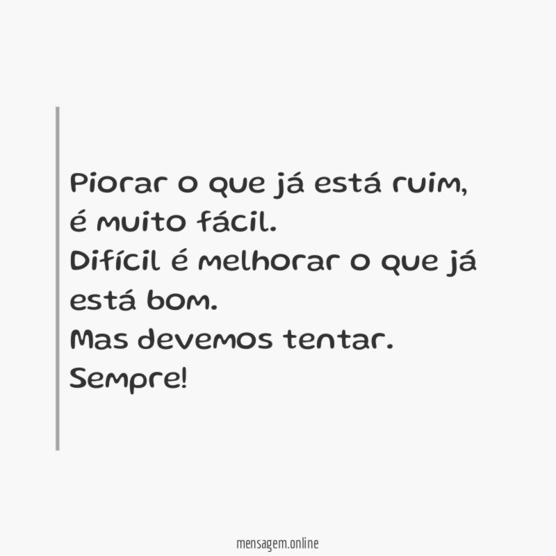 Piorar o que já está ruim