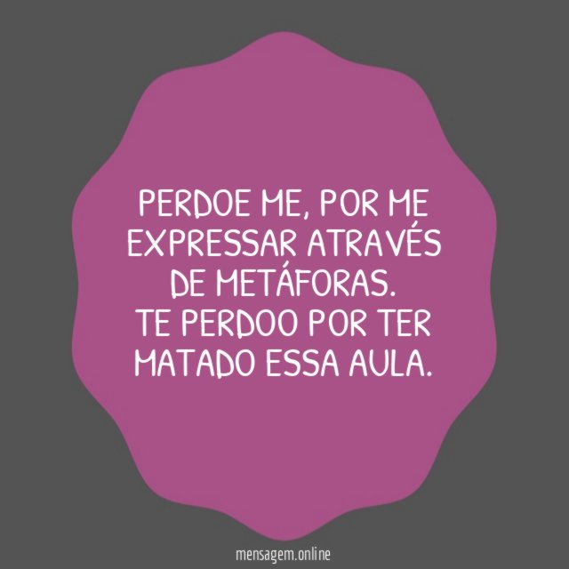 Perdoe me