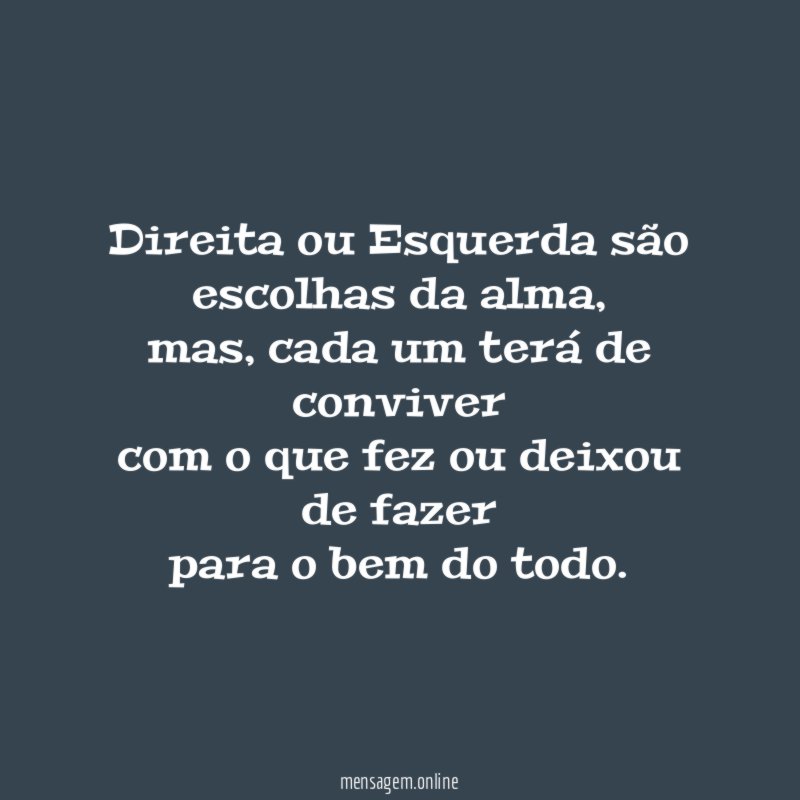 Direita ou Esquerda são escolhas da alma