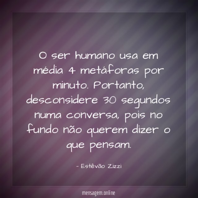 O ser humano usa em média 4 metáforas por minuto