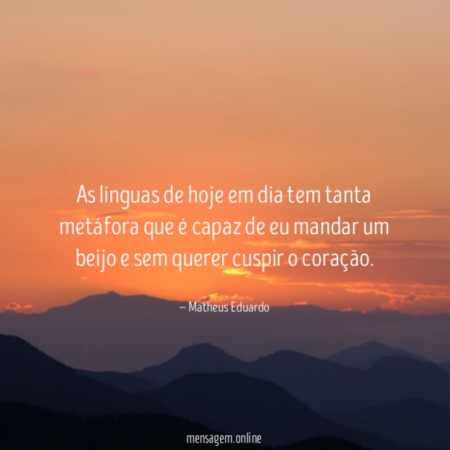 As línguas de hoje em dia tem tanta