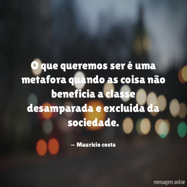 O que queremos ser é uma metafora quando