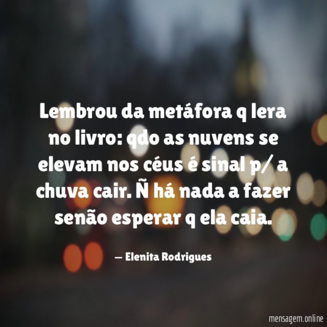 Lembrou da metáfora q lera no livro