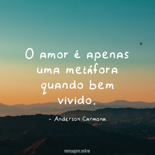 O amor é apenas uma metáfora quando bem vivido