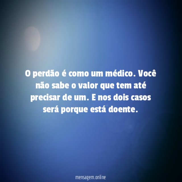 O perdão é como um médico