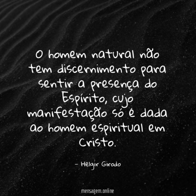 O homem natural não tem discernimento para sentir