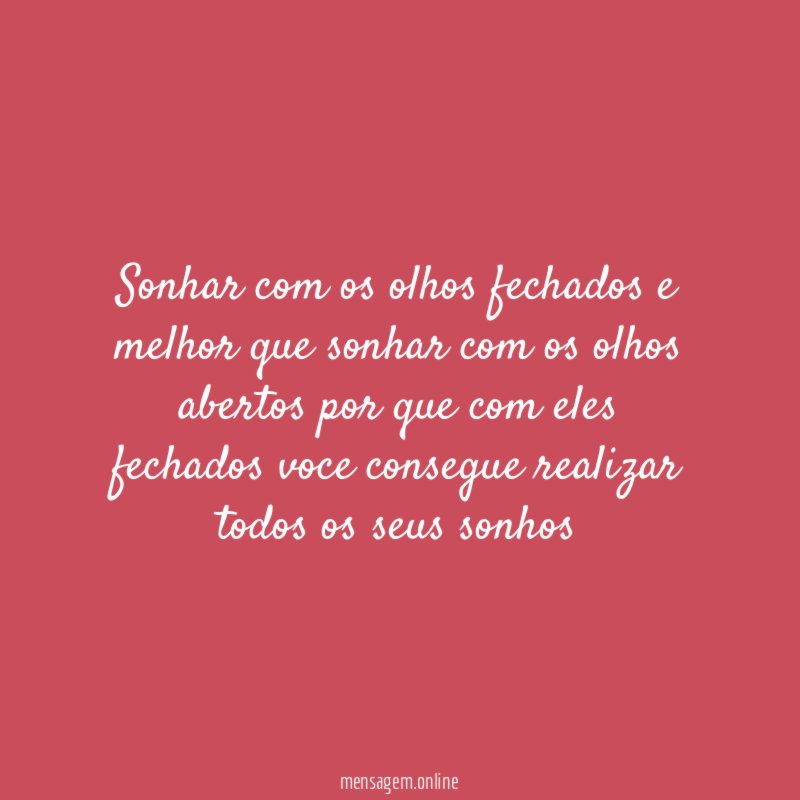 sonhar com os olhos fechados e melhor que