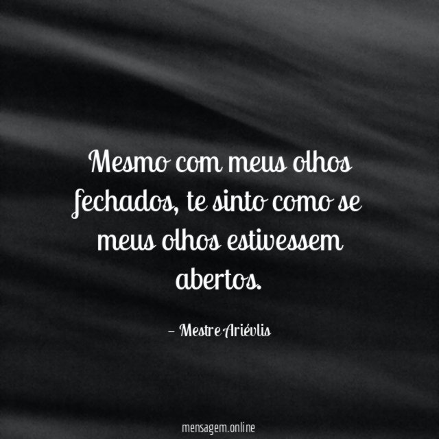 Mesmo com meus olhos fechados