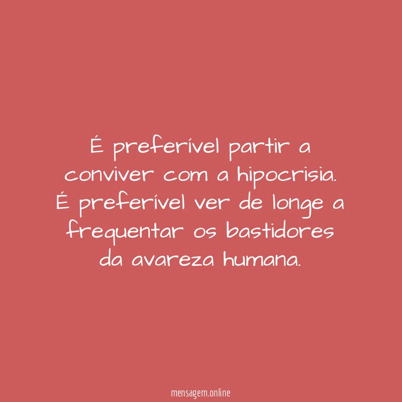 É preferível partir a conviver com a hipocrisia