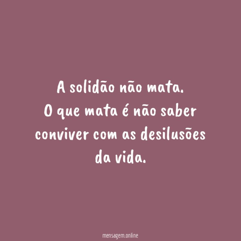 A solidão não mata