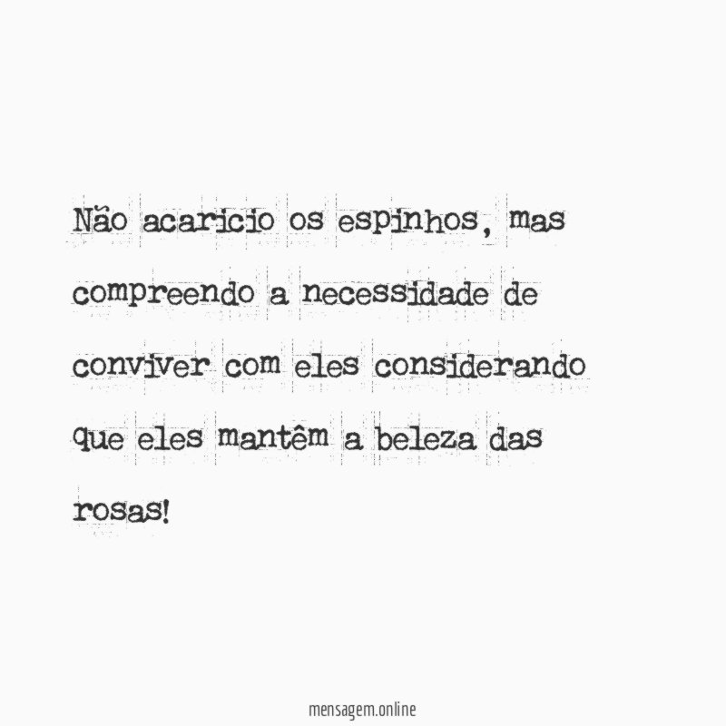 Não acaricio os espinhos