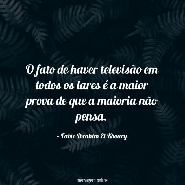 O fato de haver televisão em todos os