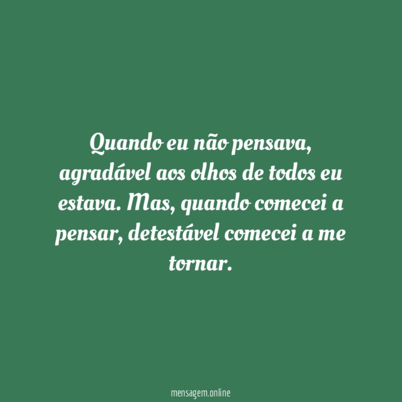 Quando eu não pensava