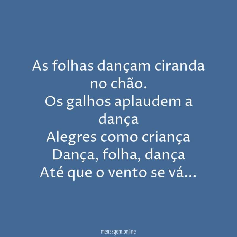 As folhas dançam ciranda no chão
