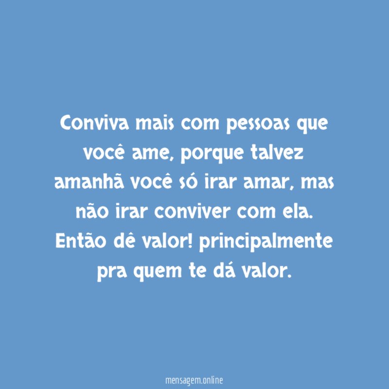 Conviva mais com pessoas que você ame