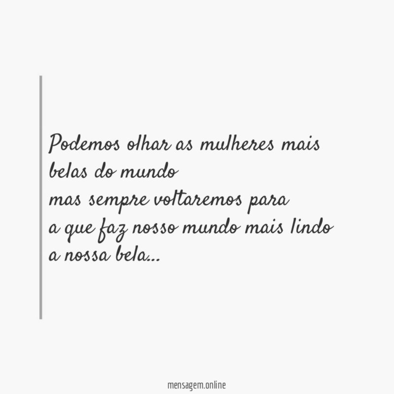 Podemos olhar as mulheres mais belas do mundo mas