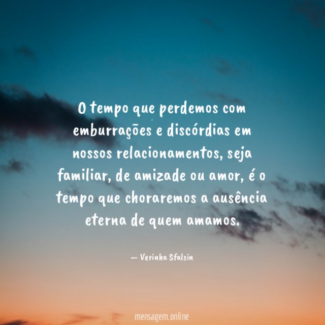 O tempo que perdemos com emburrações e discórdias