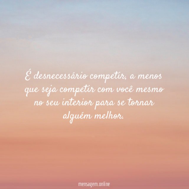 É desnecessário competir
