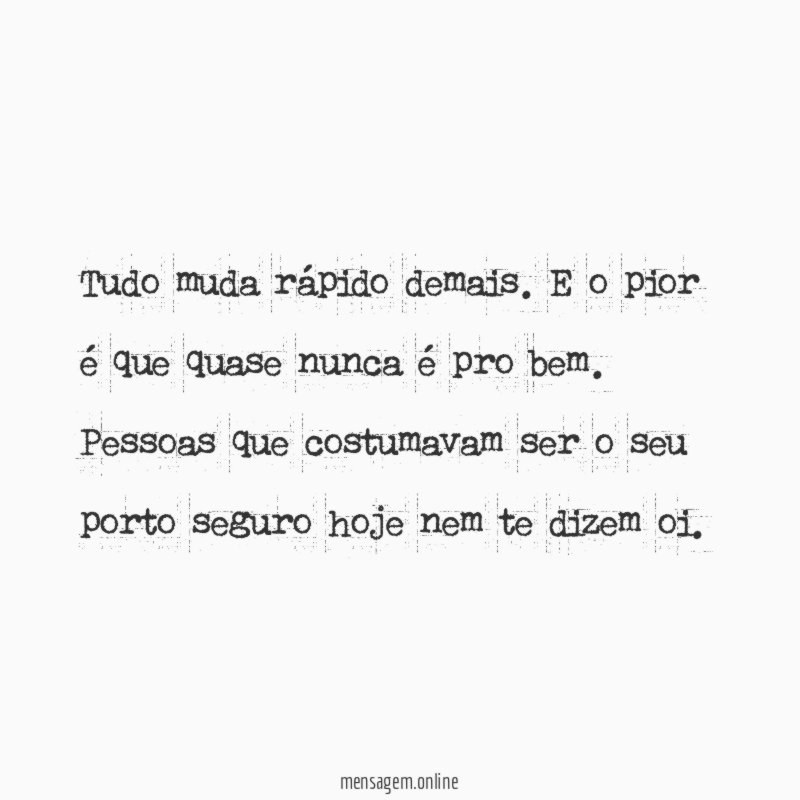 Tudo muda rápido demais
