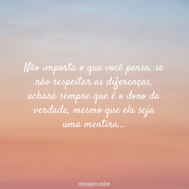 Não importa o que você pensa