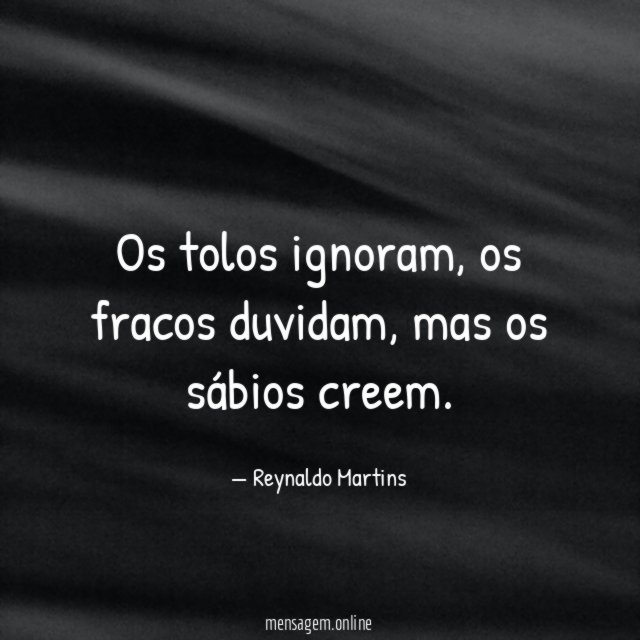 Os tolos ignoram