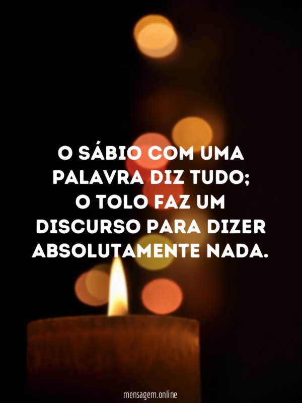 O sábio com uma palavra diz tudo