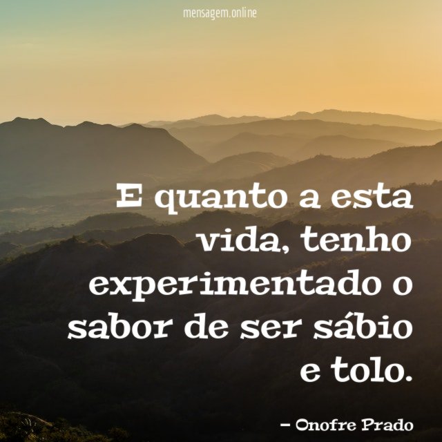 E quanto a esta vida