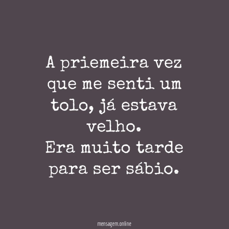 A priemeira vez que me senti um tolo