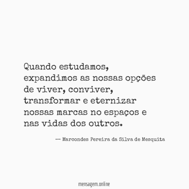 Quando estudamos
