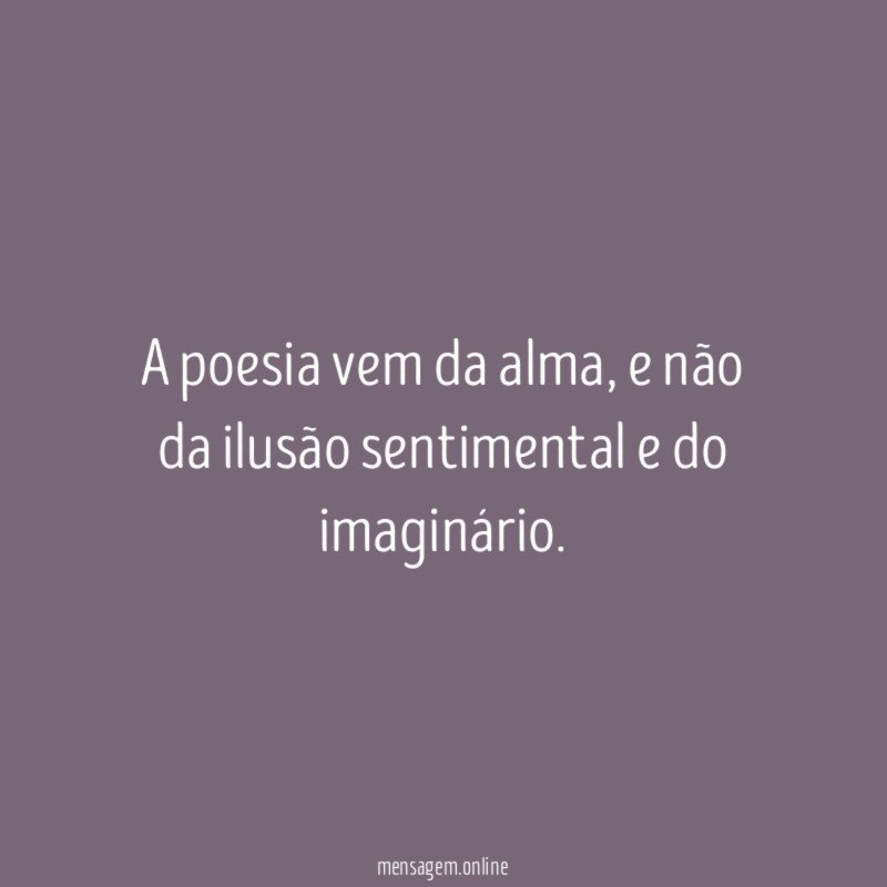 A poesia vem da alma