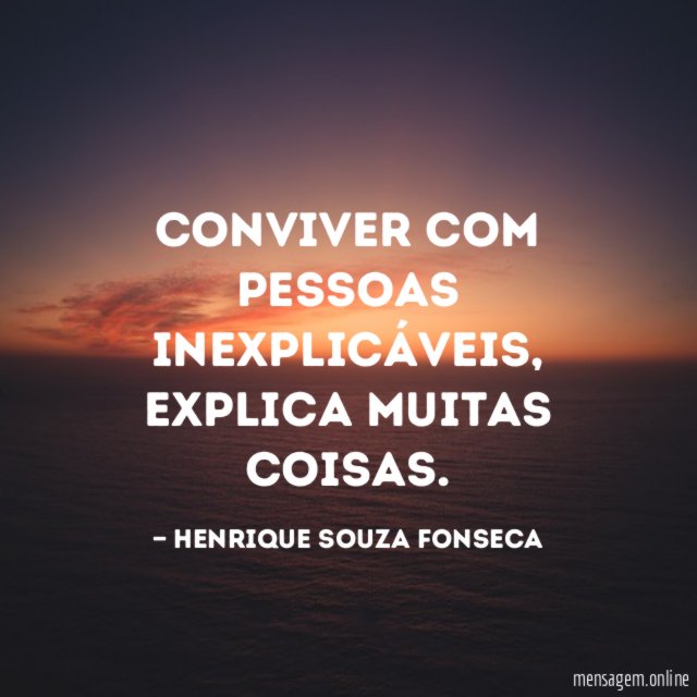 Conviver com pessoas inexplicáveis