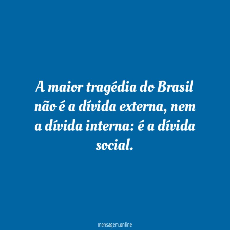 A maior tragédia do Brasil não é a dívida externa