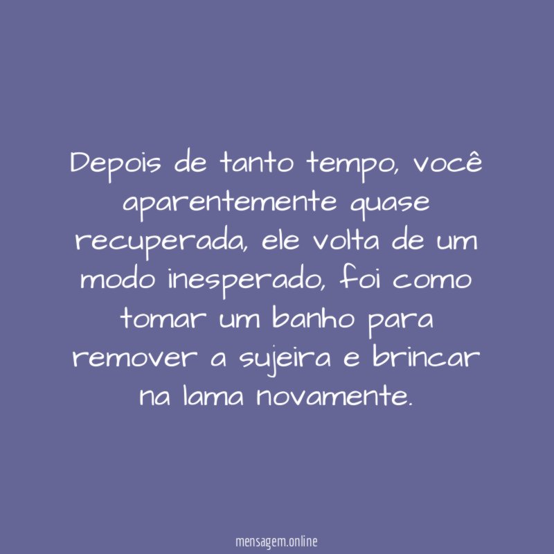 depois de tanto tempo
