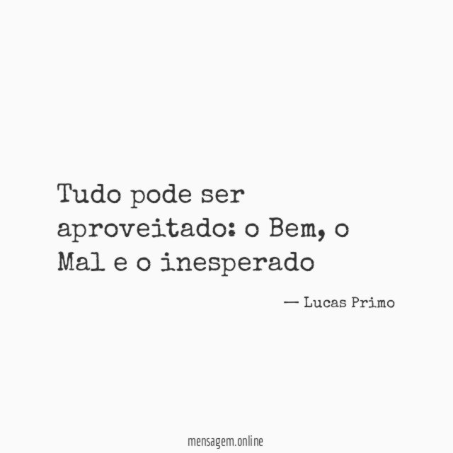 Tudo pode ser aproveitado
