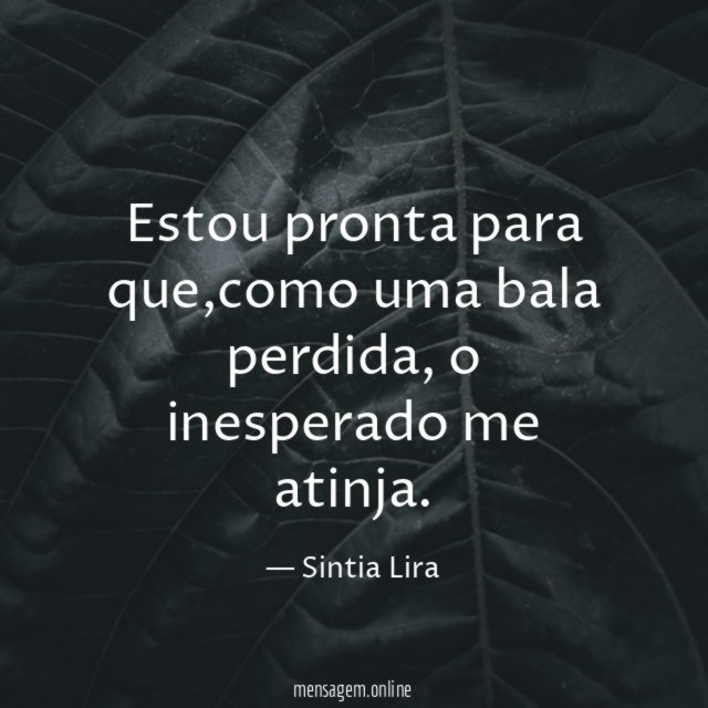Estou pronta para que